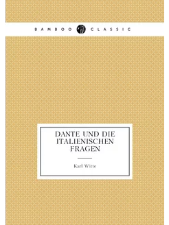 Dante und die italienischen Fragen