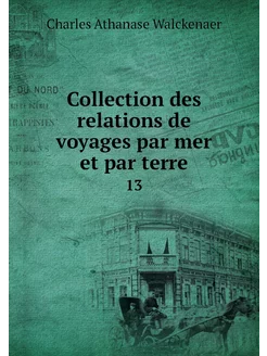 Collection des relations de voyages p