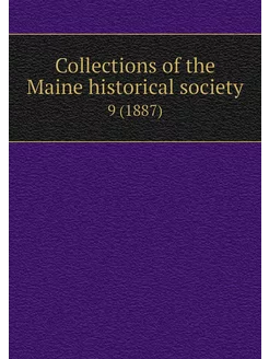 Collections of the Maine historical s