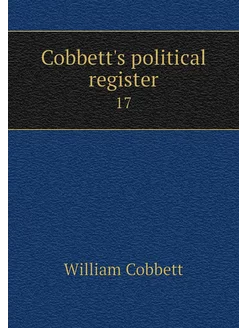 Cobbett's political register. 17