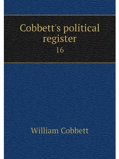 Cobbett's political register. 16