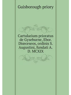 Cartularium prioratus de Gyseburne, E