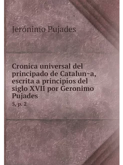 Cronica universal del principado de C