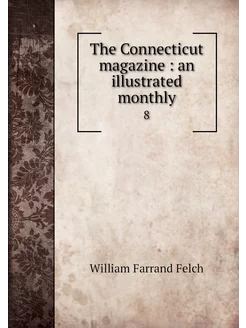 The Connecticut magazine an illustr