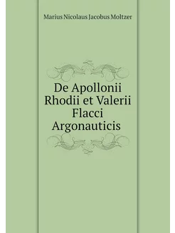 De Apollonii Rhodii et Valerii Flacci