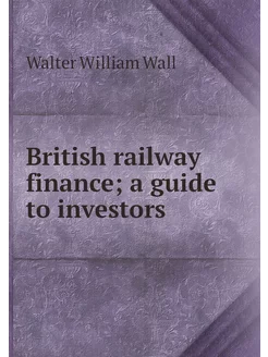 British railway finance a guide to i