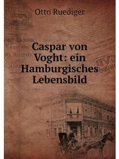 Caspar von Voght ein Hamburgisches L