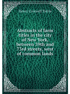 Abstracts of farm titles in the city