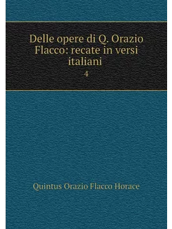 Delle opere di Q. Orazio Flacco reca