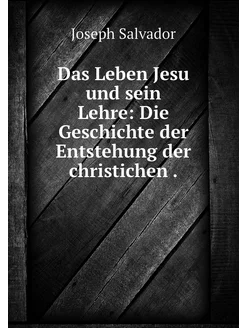 Das Leben Jesu und sein Lehre Die Ge