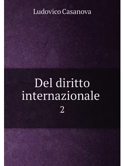 Del diritto internazionale . 2