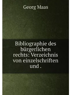 Bibliographie des bürgerlichen rechts Verzeichnis v