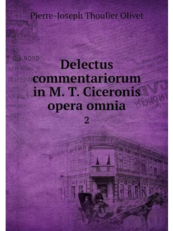 Delectus commentariorum in M. T. Cice