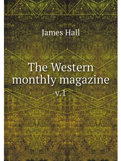 The Western monthly magazine. v.1