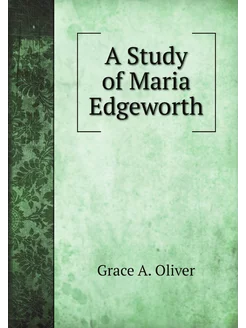 A Study of Maria Edgeworth