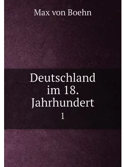 Deutschland im 18. Jahrhundert. 1