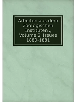 Arbeiten aus dem Zoologischen Institu