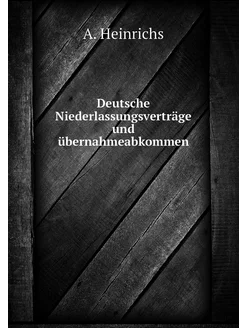 Deutsche Niederlassungsverträge und ü