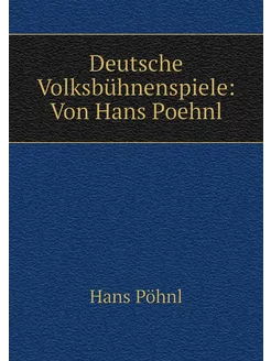 Deutsche Volksbühnenspiele Von Hans