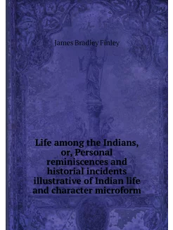 Life among the Indians, or, Personal