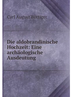 Die aldobrandinische Hochzeit Eine a