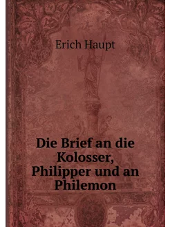 Die Brief an die Kolosser, Philipper