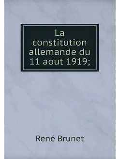 La constitution allemande du 11 aout