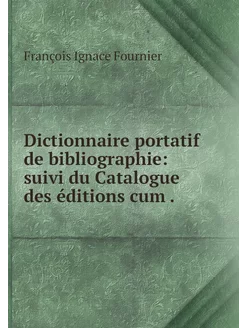 Dictionnaire portatif de bibliographi