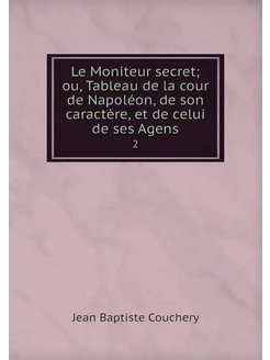 Le Moniteur secret ou, Tableau de la