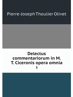 Delectus commentariorum in M. T. Cice