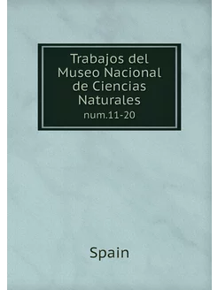 Trabajos del Museo Nacional de Cienci