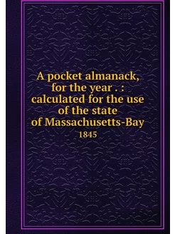 A pocket almanack, for the year . c