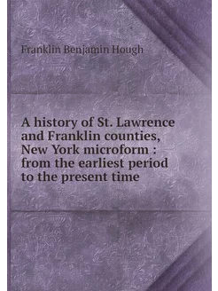 A history of St. Lawrence and Frankli