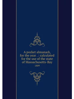 A pocket almanack, for the year . c