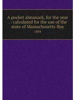 A pocket almanack, for the year . c