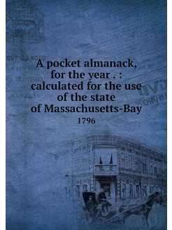 A pocket almanack, for the year . c