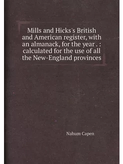 Mills and Hicks's British and American register, wit