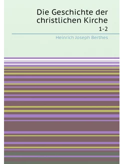 Die Geschichte der christlichen Kirch