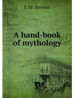 A hand-book of mythology