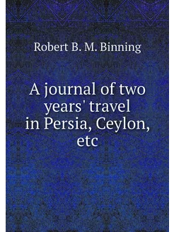 A journal of two years' travel in Per