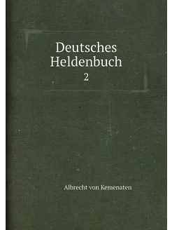 Deutsches Heldenbuch. 2