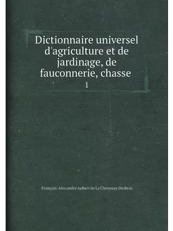 Dictionnaire universel d'agriculture