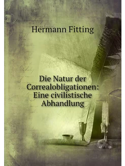 Die Natur der Correalobligationen Ei