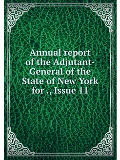 Annual report of the Adjutant-General