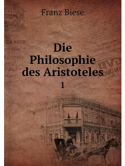 Die Philosophie des Aristoteles. 1