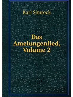 Das Amelungenlied, Volume 2