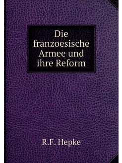 Die franzoesische Armee und ihre Reform