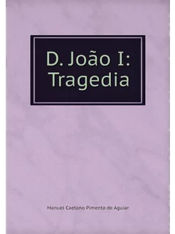 D. João I Tragedia