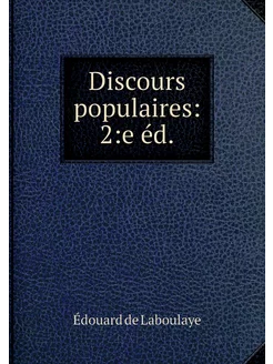 Discours populaires 2 e éd