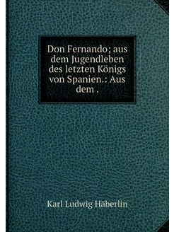 Don Fernando aus dem Jugendleben des